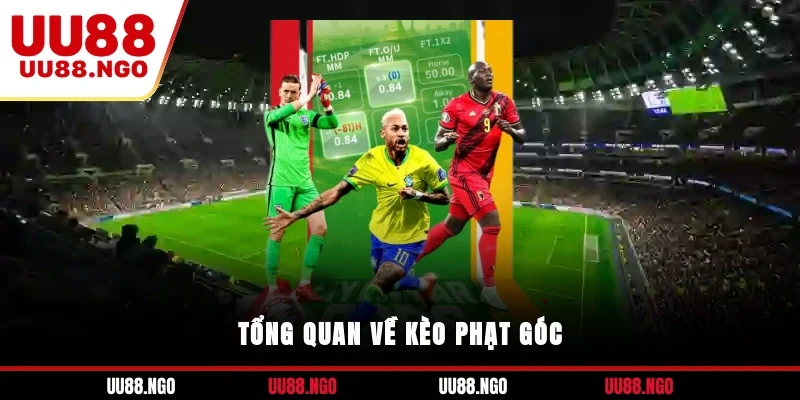 Tổng quan về kèo phạt góc