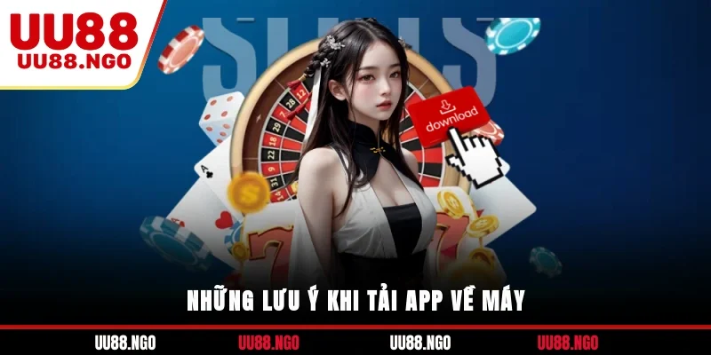 Tải app nhanh nhất cho người mới