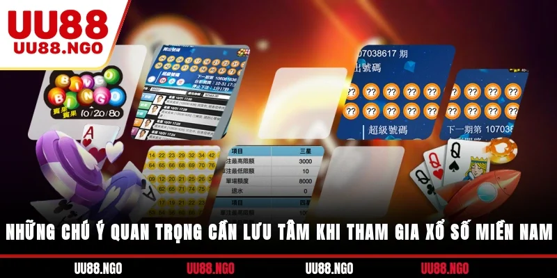 Những chú ý quan trọng cần lưu tâm khi tham gia xổ số miền Nam