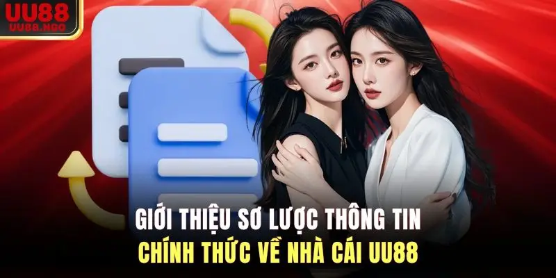Giới thiệu sơ lược thông tin chính thức về nhà cái UU88